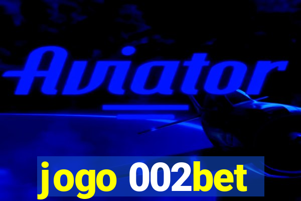 jogo 002bet